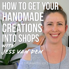 First Steps to Get your Handmade Creations into Shops