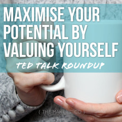 Maximise your potential by valuing yourself first