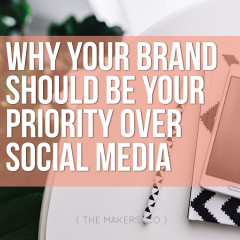 Why your brand should be your priority over social media
