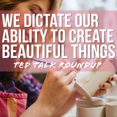 We dictate our ability to create beautiful things