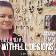 MAKERS TV Ep 19: Out and About with LLL Designs