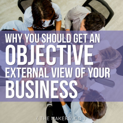 MAKERS TV Ep 25: Why you should get an objective, external view of your business