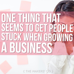 Makers TV EP 40: One thing that seems to get people stuck when growing a business