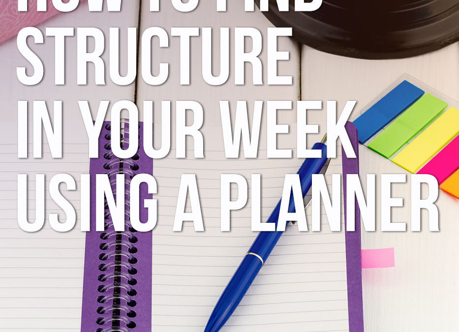 Finding structure in your week using a Planner