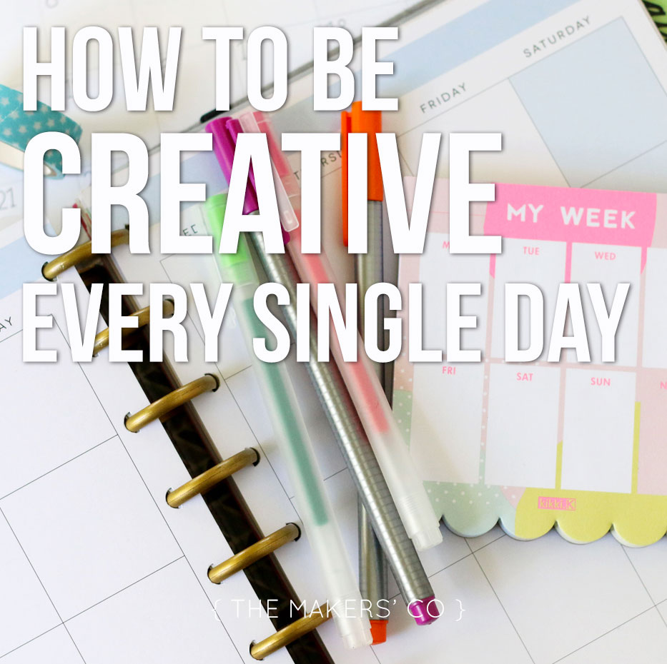 how to be creative everyday