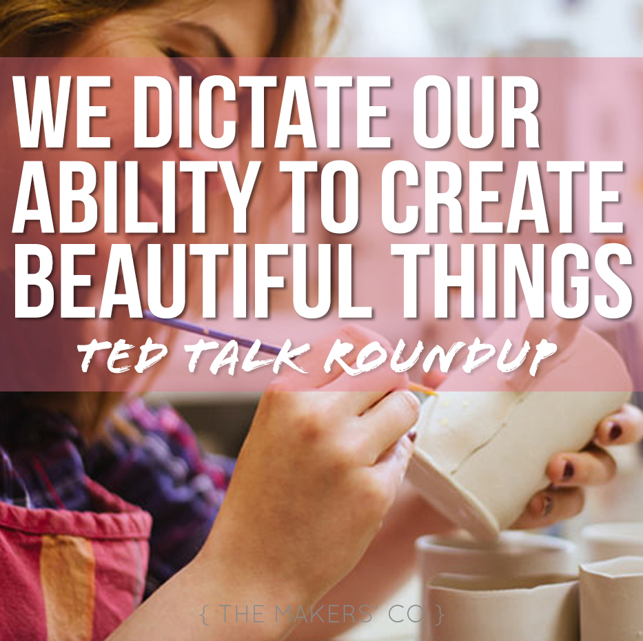 we dictate our ability to create beautiful things